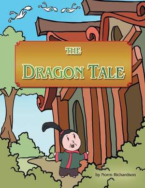 THE DRAGON TALE de Norm Richardson