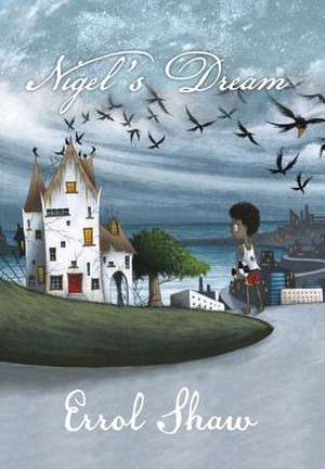 Nigel's Dream de Errol Shaw