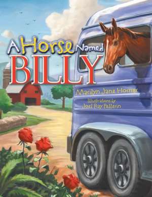 A Horse Named Billy de Marilyn Jane Horner