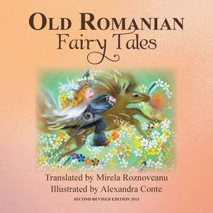 OLD ROMANIAN FAIRY TALES de Mirela Roznoveanu