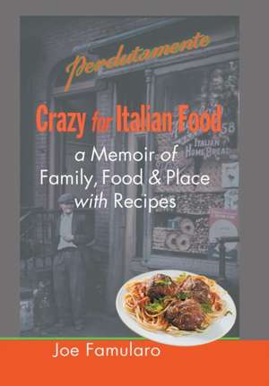 Crazy for Italian Food de Joe Famularo