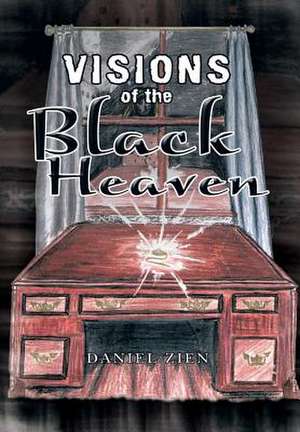 Visions of the Black Heaven de Daniel Zien