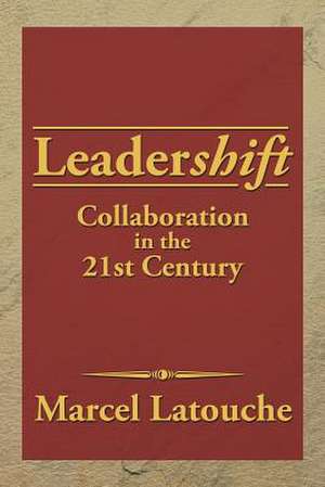 Leadershift de Marcel Latouche