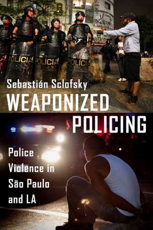 Weaponized Policing de Sebastián Sclofsky
