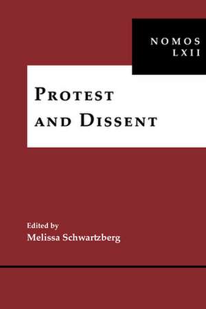 Protest and Dissent – NOMOS LXII de Melissa Schwartzberg