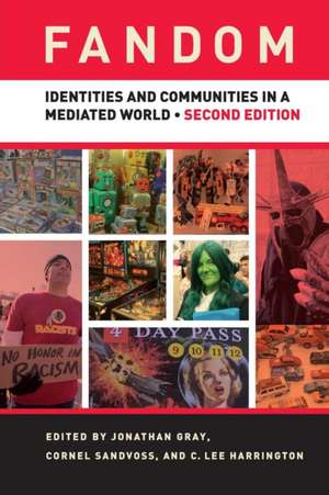 Fandom, Second Edition – Identities and Communities in a Mediated World de Jonathan Gray