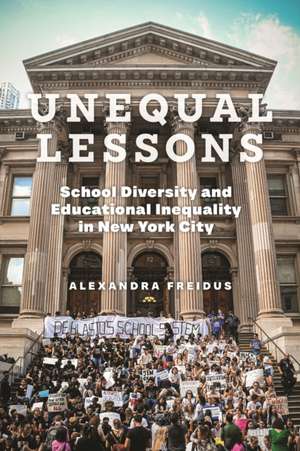 Unequal Lessons de Alexandra Freidus