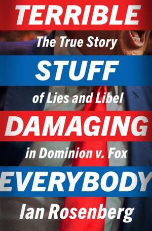 Terrible Stuff Damaging Everybody de Ian Rosenberg