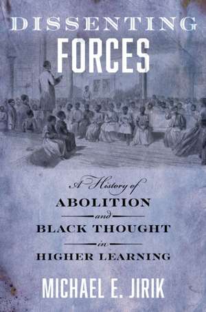 Dissenting Forces de Michael E. Jirik