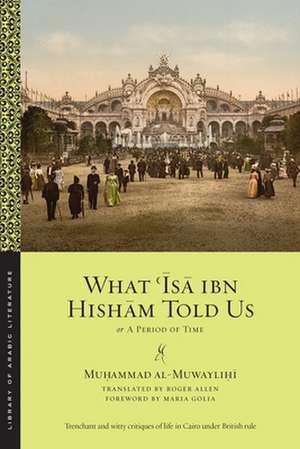 What 'Isa Ibn Hisham Told Us de Muhammad Al-Muwaylihi