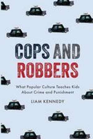 Cops and Robbers de Liam Kennedy