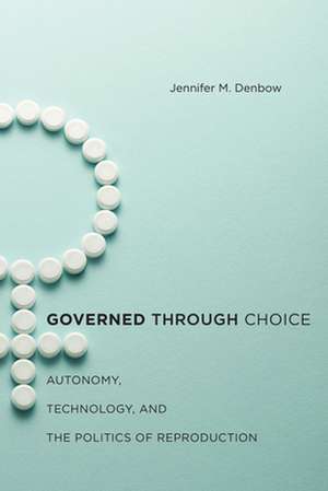 Governed Through Choice de Jennifer M. Denbow