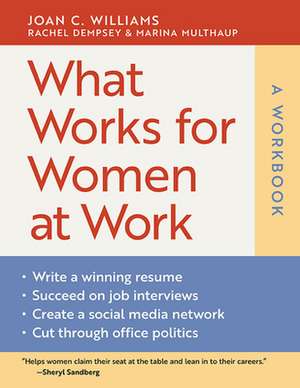 What Works for Women at Work: A Workbook de Joan C. Williams