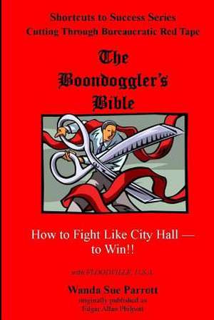 The Boondoggler's Bible de Wanda Sue Parrott