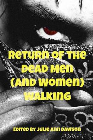 Return of the Dead Men (and Women) Walking de J. Tanner