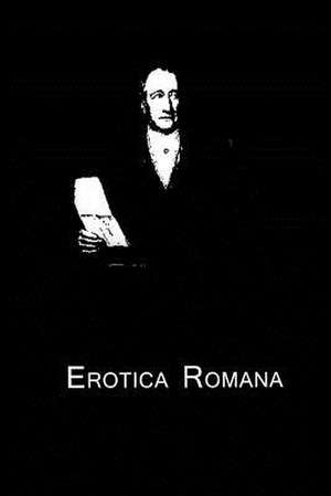 Erotica Romana de Johann Wolfgang Von Goethe