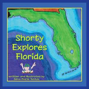 Shorty Explores Florida de Tuntas, Jena Marie