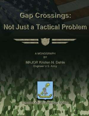 Gap Crossings de Us Army Major Kristen N. Dahle