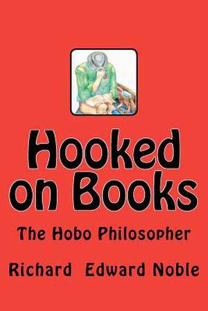 Hooked on Books de Richard Edward Noble