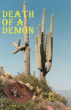 Death of a Demon de John a. Miller Jr