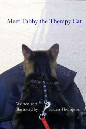 Meet Tabby the Therapy Cat de Karen Thompson