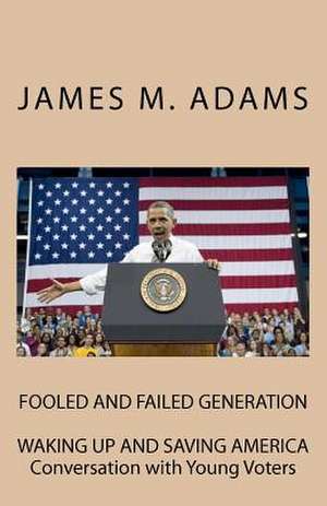 Fooled and Failed Generation de James M. Adams