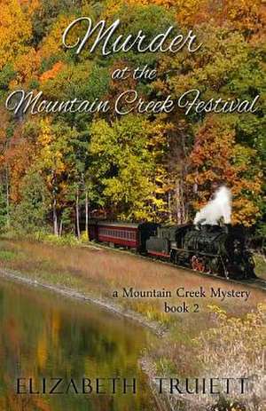 Murder at the Mountain Creek Festival de Elizabeth Truiett