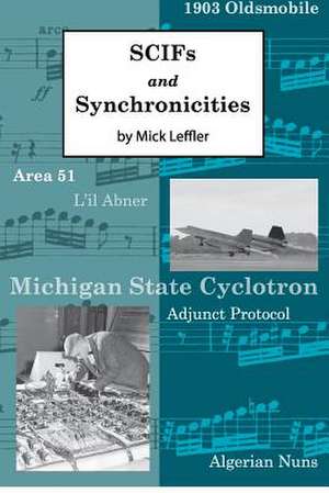 Scifs and Synchronicities de Mick Leffler