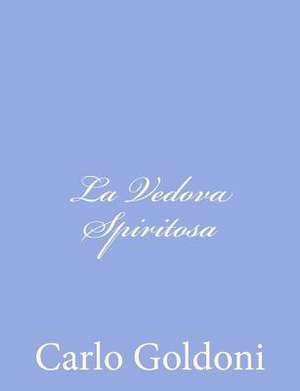 La Vedova Spiritosa de Carlo Goldoni