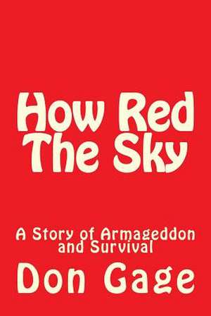 How Red the Sky de Don Gage