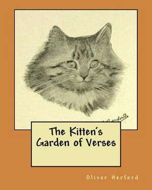 The Kitten's Garden of Verses de Oliver Herford