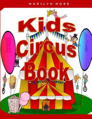 Kids Circus Book de Marilyn Moon