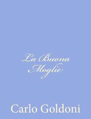 La Buona Moglie de Carlo Goldoni