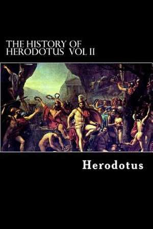 The History of Herodotus Vol II de Herodotus