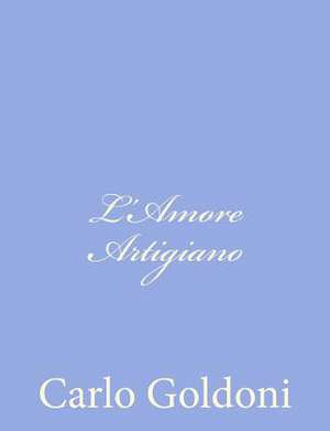 L'Amore Artigiano de Carlo Goldoni