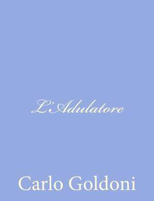 L'Adulatore de Carlo Goldoni