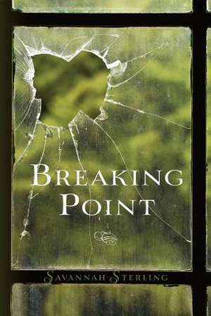 Breaking Point de Savannah Sterling