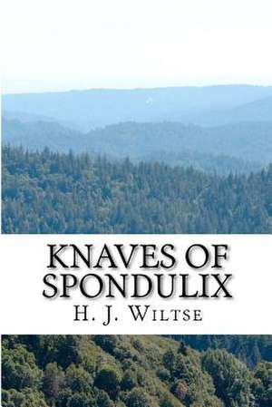 Knaves of Spondulix de MR H. J. Wiltse