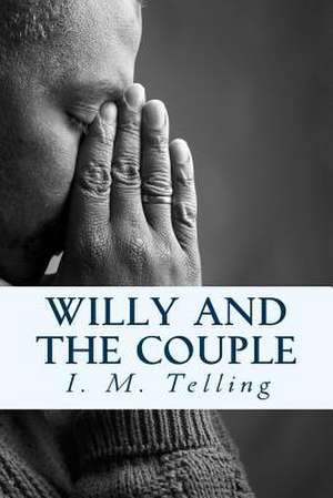 Willy and the Couple de I. M. Telling