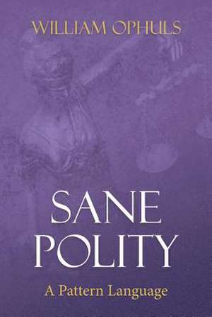 Sane Polity de William Ophuls