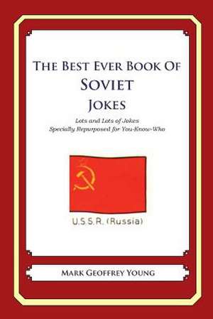 The Best Ever Book of Soviet Jokes de Mark Geoffrey Young