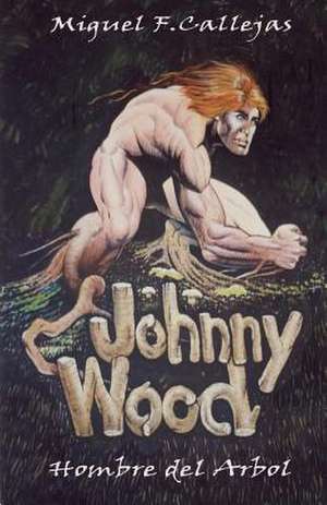 Johnny Wood de Miguel F. Callejas