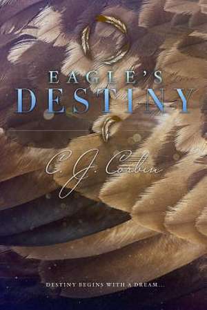 Eagle's Destiny de C. J. Corbin