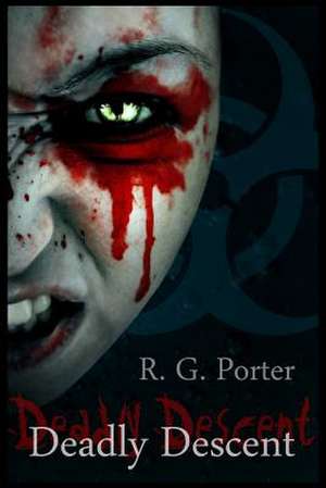 Deadly Descent de R. G. Porter