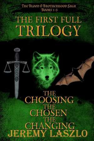 The First Full Trilogy de Jeremy Laszlo