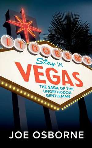 It Doesn't Stay in Vegas de Joe Osborne