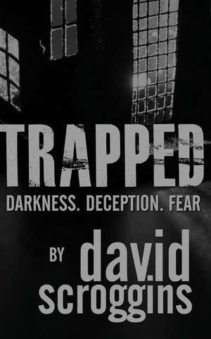 Trapped de David Scroggins