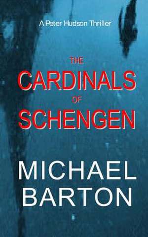 The Cardinals of Schengen de Michael Barton