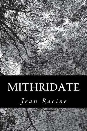 Mithridate de Jean Racine