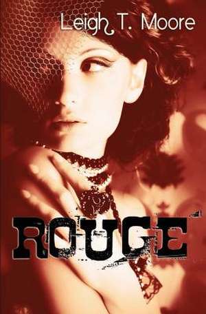 Rouge de Moore, Leigh Talbert